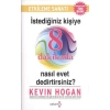 İstediğiniz Kişiye 8 Dakikada Nasıl Evet Dedirtirs