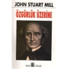 ÖZGÜRLÜK ÜZERİNE JOHN STUART MILL