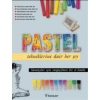 Pastel Boya Tekniklerine Dair Her Şey