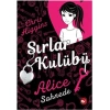 Sırlar Kulübü 1-Alice Sahnede