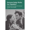 Sonsuza Kadar Mutlu mu Yaşadılar