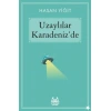 Uzaylılar Karadenizde
