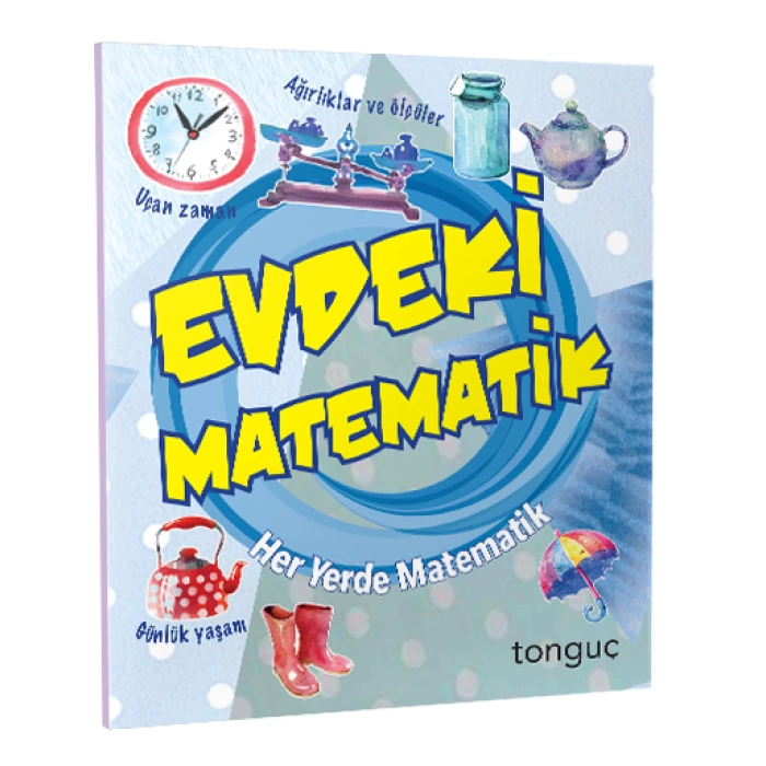 TONGUÇ  Her Yerde Matematik Serisi - Evdeki Matematik