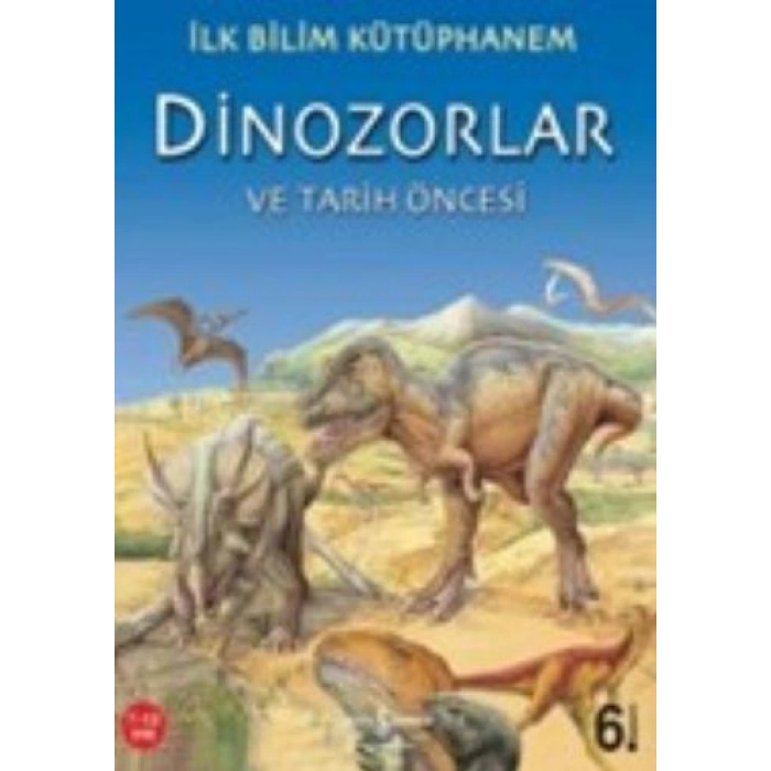 İlk Bilim Kütüphanem – Dinozorlar ve Tarih Öncesi