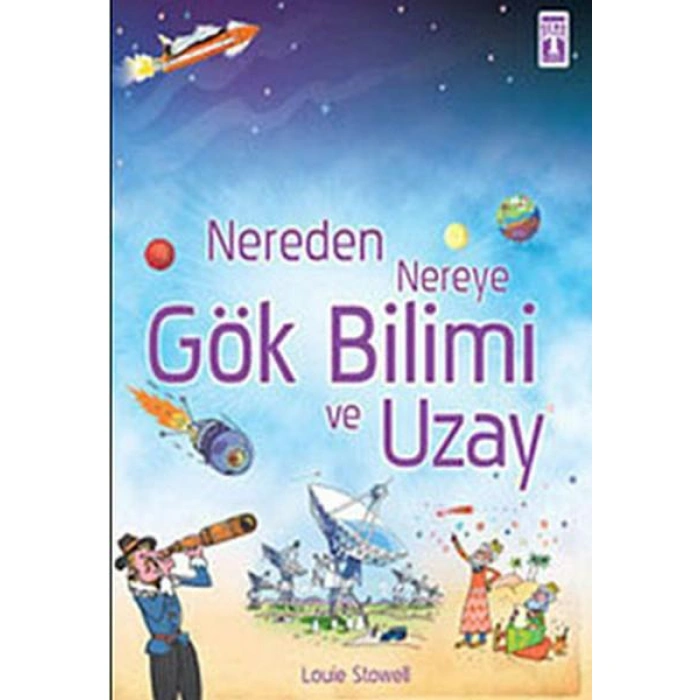 NEREDEN NEREYE GÖK BİLİMİ VE UZAY