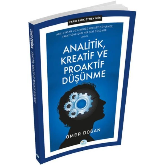 Analitik, Kreatif ve Proaktif Düşünme - Farkı Fark Etmek İçin