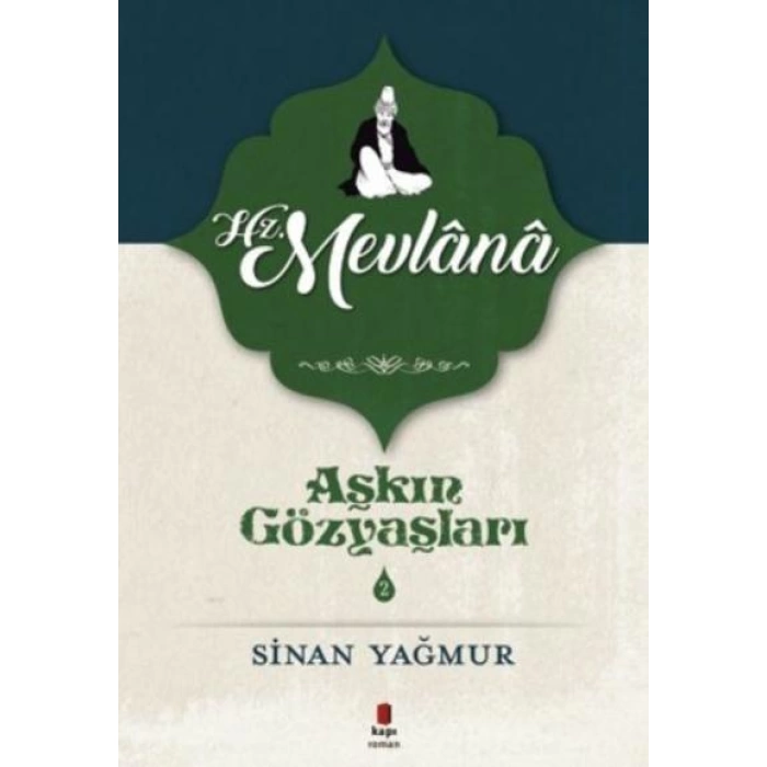 Aşkın Gözyaşları 2 - Hz. Mevlana