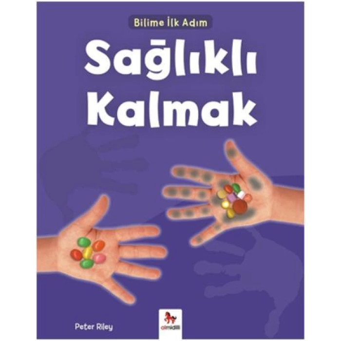 Bilime İlk Adım-Sağlıklı Kalmak