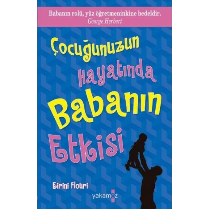 Çocuğunuzun Hayatında Babanın Etkisi