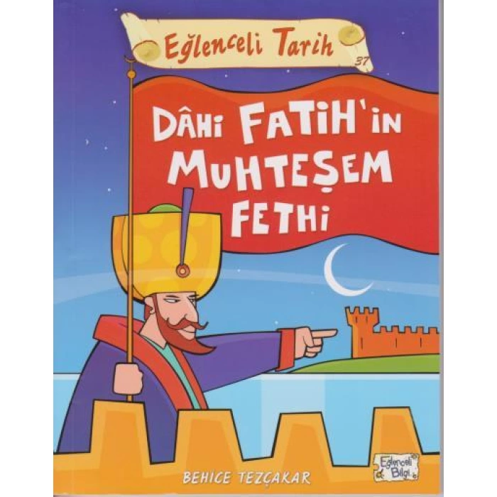 Eğlenceli Tarih 37 Dahi Fatihin Muhteşem Fethi