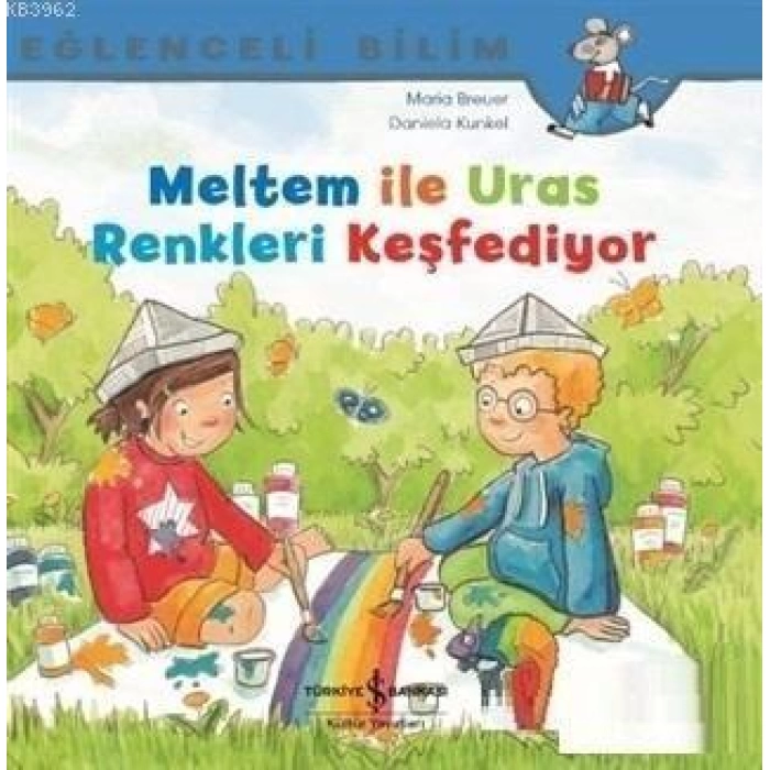 İLK BİLİM K. MELTEM İLE URAS RENKLERİ KEŞFEDİYOR