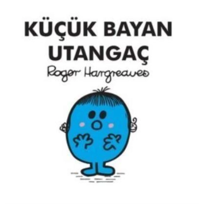 KÜÇÜK BAYAN UTANGAÇ