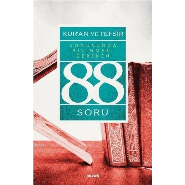 KURAN VE TESFİR  KONUSUNDA BİLİNMESİ GEREKEN 88 SORU