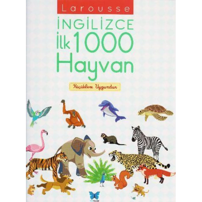 Larousse İngilizce İlk 1000 Hayvan