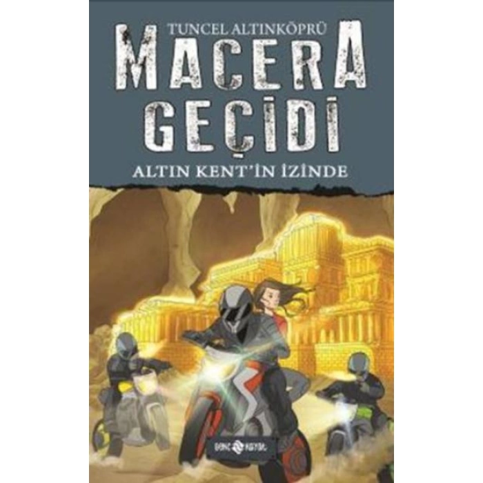 Macera Geçidi Altın Kentin İzinde