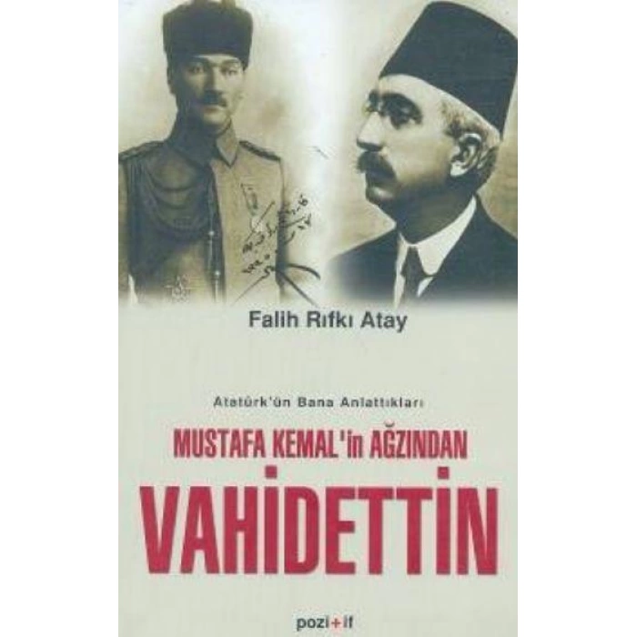 MUSTAFA KEMALİN AĞZINDAN VAHDETTİN