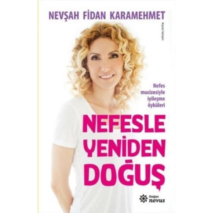NEVŞAH FİDAN KARAMEHMET NEFESLE YENİDEN DOĞUŞ