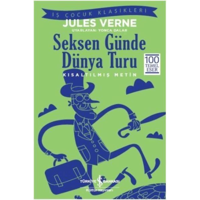 Seksen Günde Dünya Turu-İş Çocuk Klasikleri