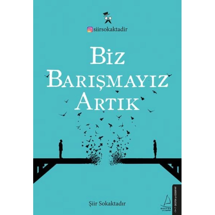 Şiir Sokaktadır Biz Barışmayız Artık