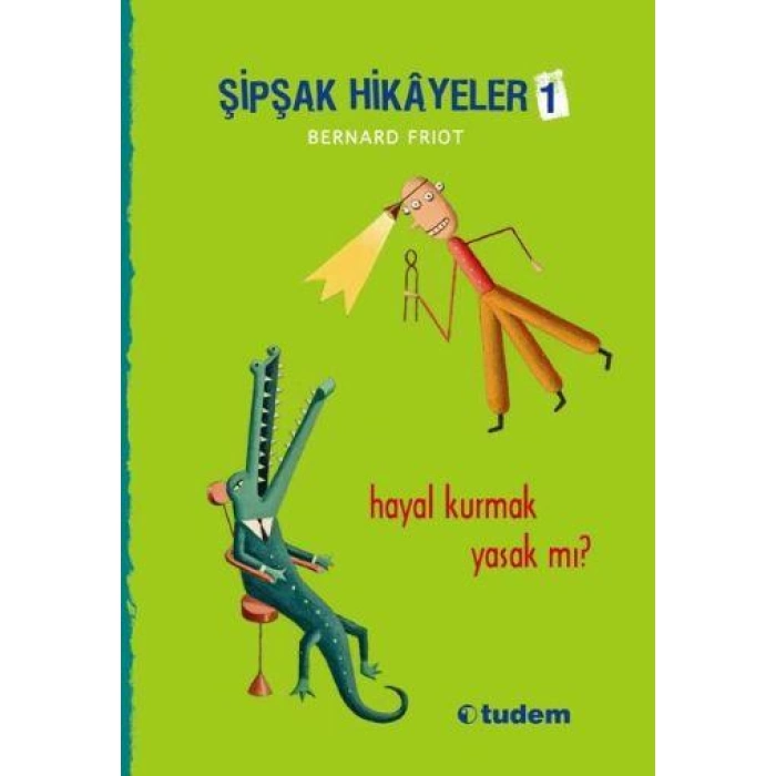 Şipşak Hikayeler 1 Hayal Kurmak Yasak Mı