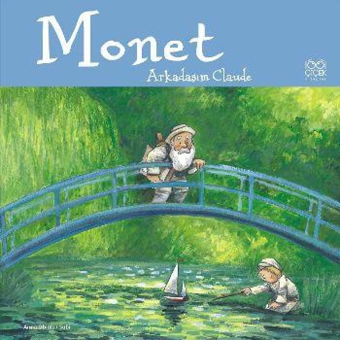 Ünlü Ressamlar: Monet-Arkadaşım Claude