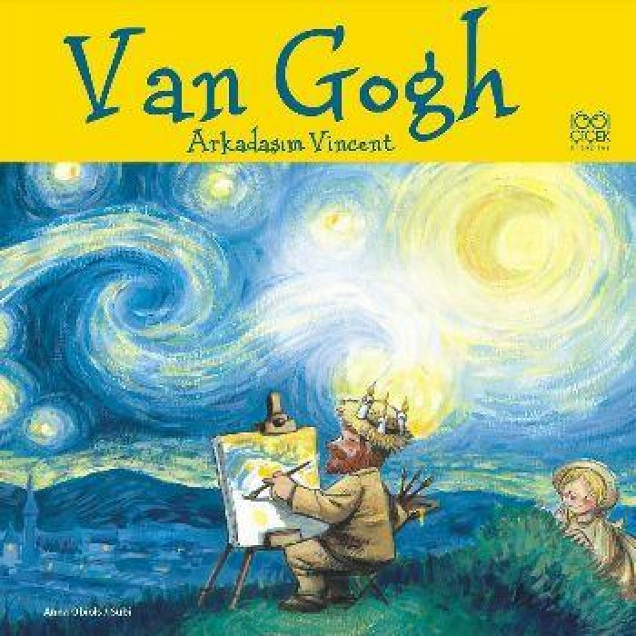 Ünlü Ressamlar: Van Gogh-Arkadaşım Vincent