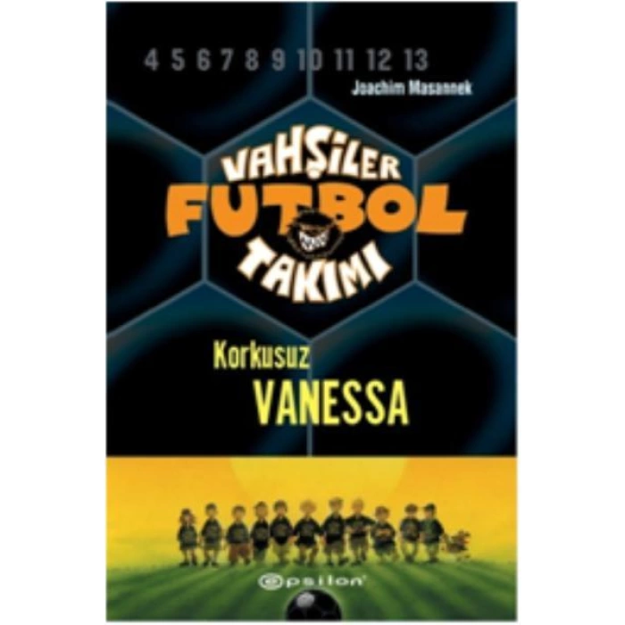 Vahşiler Futbol Takımı-3 Korkusuz Vanessa Ciltli