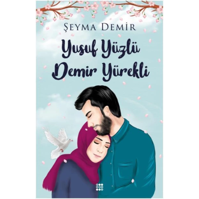 YUSUF YÜZLÜ DEMİR YÜREKLİ