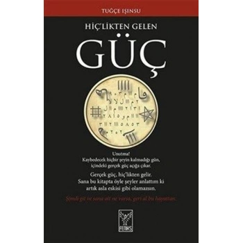 HİÇLİKTEN GELEN GÜÇ