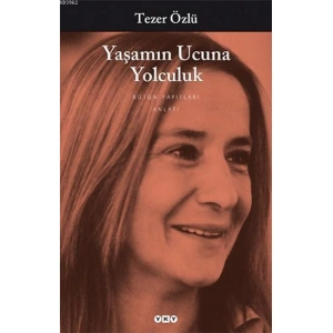 Yaşamın Ucuna Yolculuk; Bütün Yapıtları