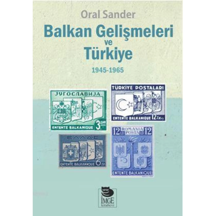 Balkan Gelişmeleri ve Türkiye - (1945-1965)