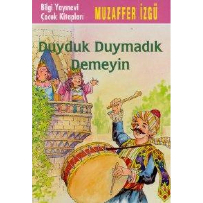 Duyduk Duymadık Demeyin