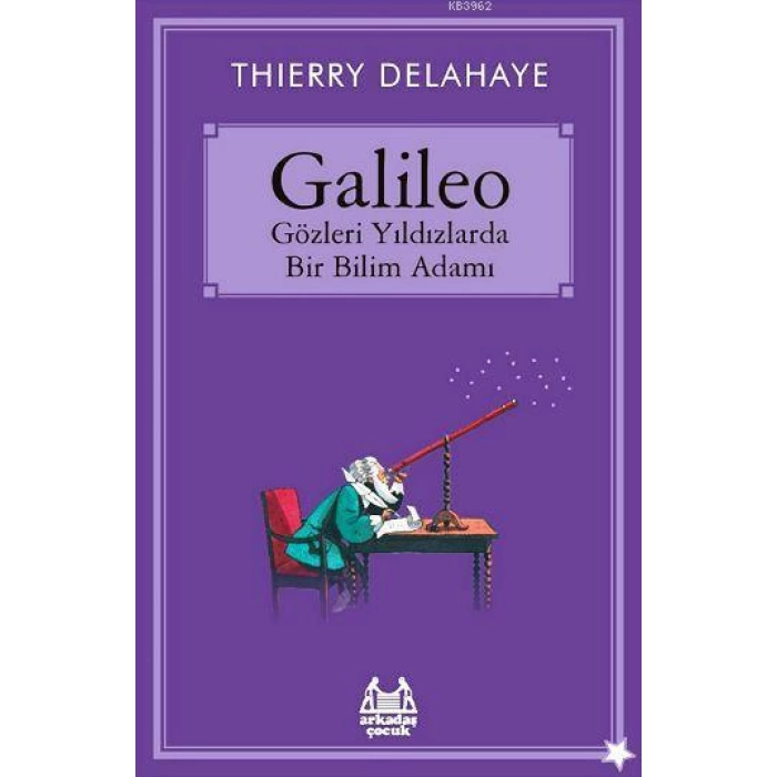 Galileo - Gözleri Yıldızlarda Bir Bilim Adamı