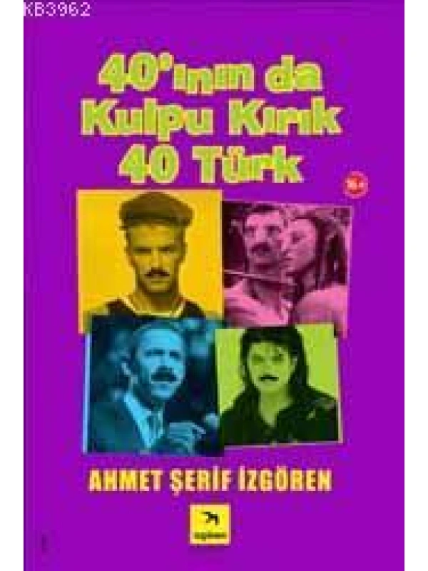 40ının da Kulpu Kırık 40 Türk