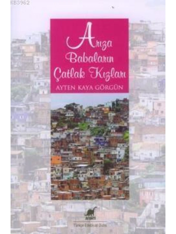 Arıza Babaların Çatlak Kızları