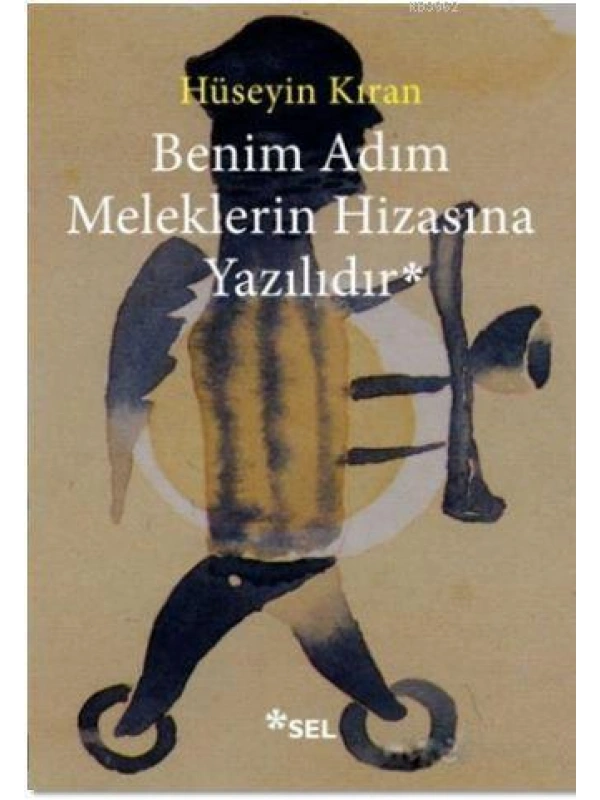 Benim Adım Meleklerin Hizasına Yazılıdır