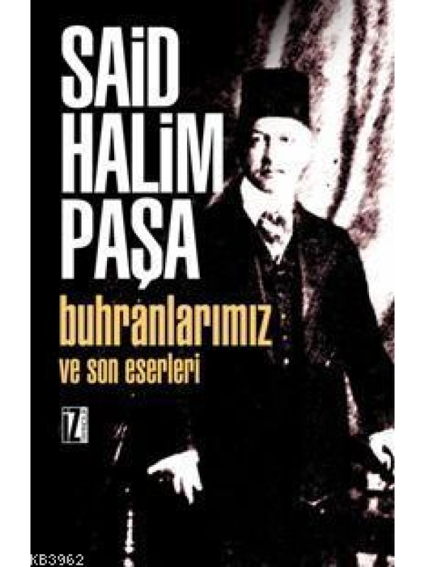 Buhranlarımız ve Son Eserleri