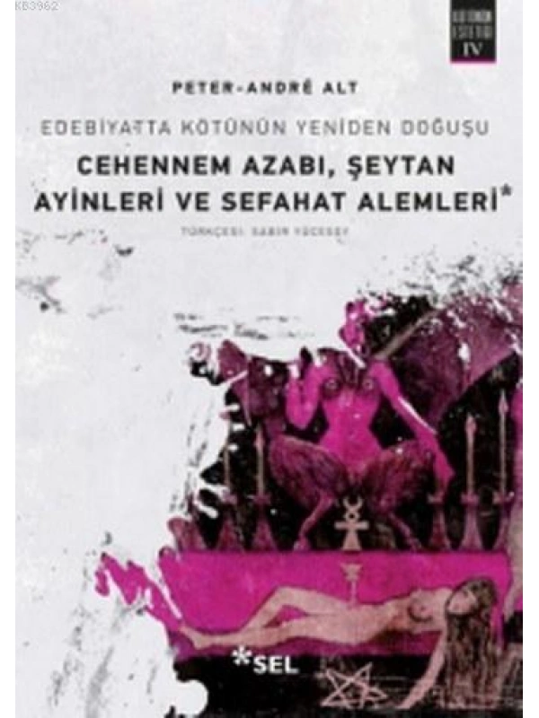 Cehennem Azabı Şeytan Ayinleri ve Sefahat Alemleri; Edebiyatta Kötünün Yeniden Doğuşu