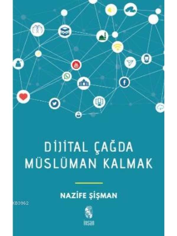 Dijital Çağda Müslüman Kalmak