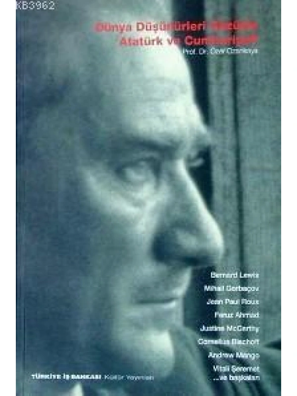 Dünya Düşünürleri Gözüyle Atatürk ve Cumhuriyeti