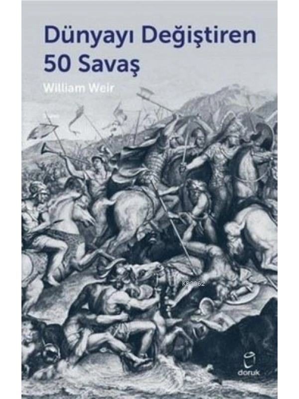 Dünyayı Değiştiren 50 Savaş