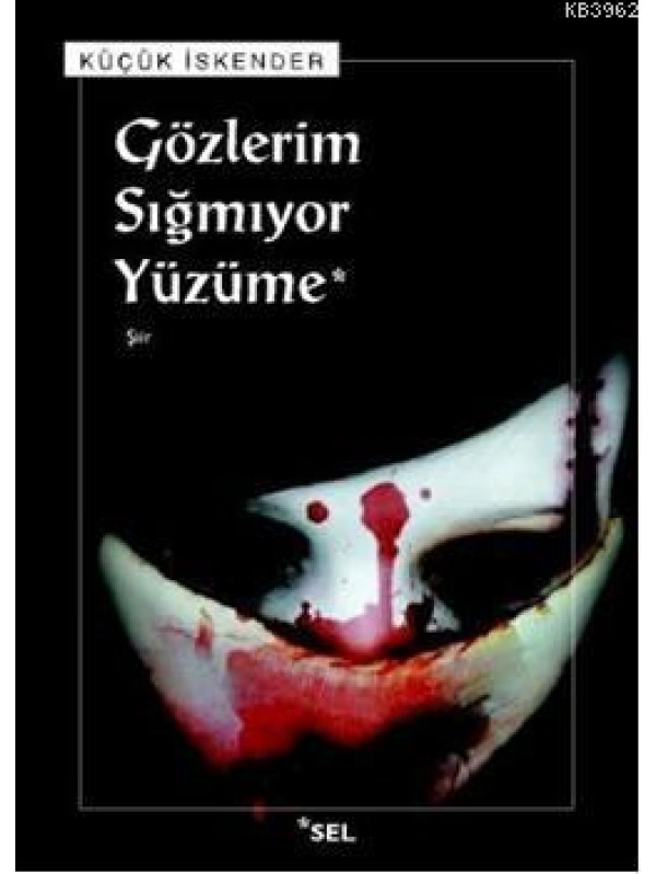 Gözlerim Sığmıyor Yüzüme