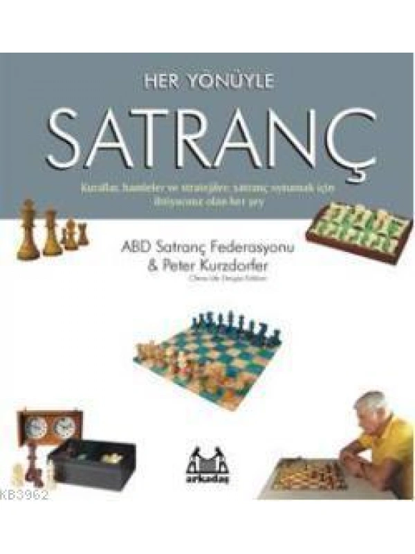 Her Yönüyle Satranç; Kurallar, Hamleler ve Stratejiler