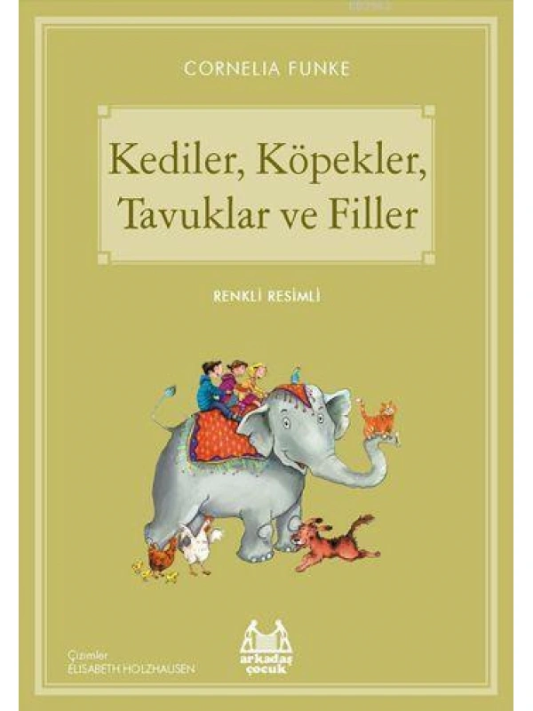 Kediler, Köpekler, Tavuklar ve Filler