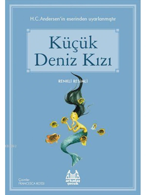 Küçük Deniz Kızı; Gökkuşağı Renkli Resimli Seri