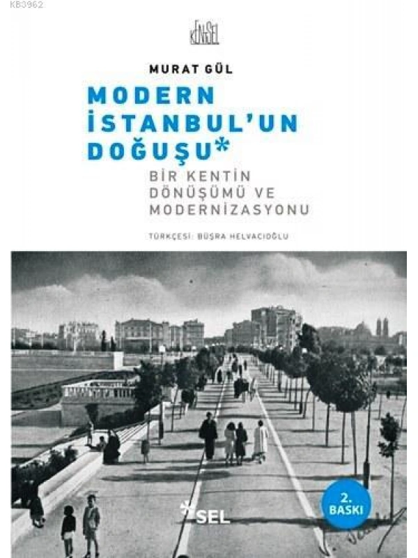 Modern İstanbulun Doğuşu; Bir Kentin Dönüşümü ve Modernizasyonu