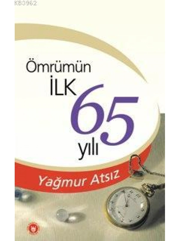 Ömrümün İlk 65 Yılı