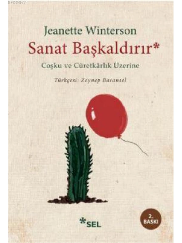 Sanat Başkaldırır; Coşku ve Cüretkarlık Üzerine