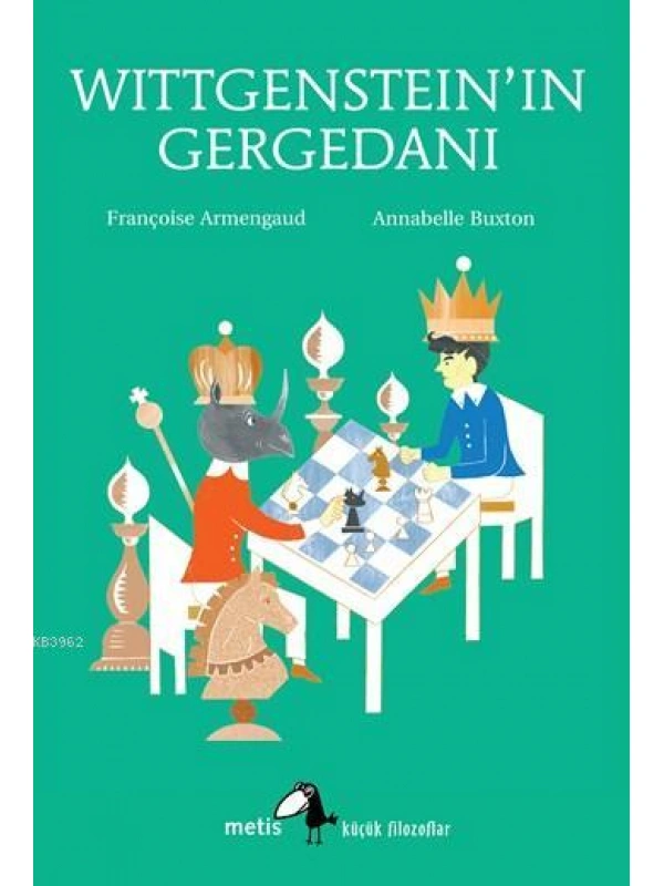 Wittgensteinın Gergedanı;Küçük Filozoflar Dizisi (9-14 Yaş)