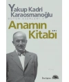 Anamın Kitabı Bütün Eserleri 7; Anı